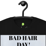 Bad Hair Day! premium unisex tee