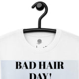 Bad Hair Day! premium unisex tee