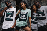 "I Am The Program" t-shirt